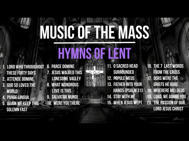 Hymns of Lent, Catholic Lenten Songs | Ash Wednesday, Holy Thursday, Good Friday 2024 | Choir Lyrics class=