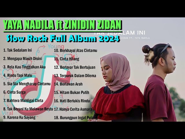 Yaya Nadila Ft Zinidin Zidan - Tak Sedalam Ini - Slow Rock  Full Album 2024 Trending Viral Saat Ini class=