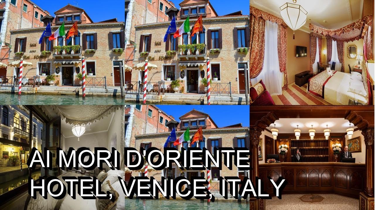 Ai Mori Doriente Hotel Venice Italy Youtube 