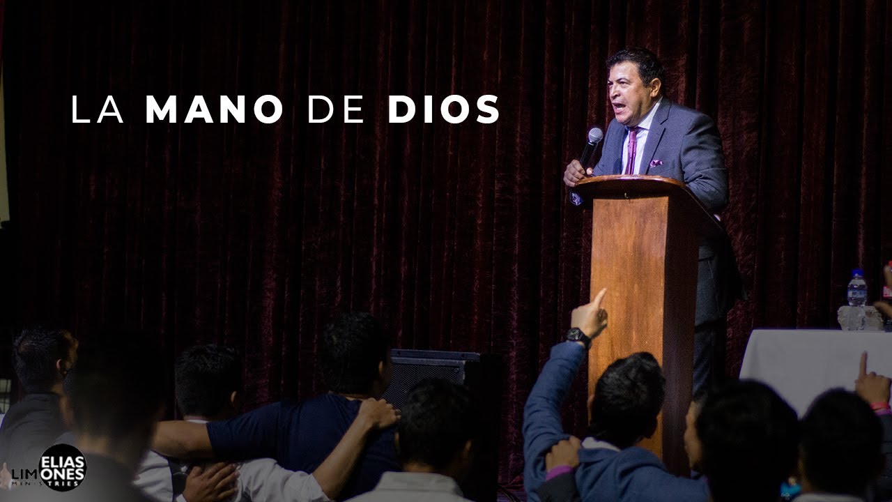 La Mano de Dios - Rev. Elías Limones
