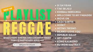 Playlist terbaru Reggae 2023 | Shaggy Dog, Souljah, Steven and Coconut Trees, Tony Q Rastafara