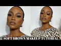 WEARABLE FLAWLESS SOFT BROWN MAKE UP TUTORIAL FOR BEGINNERS "IT'S GIVING GROWN & SEXY 🤌🏾💅🏾" #woc