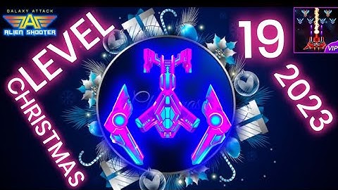 Galaxy Attack Alien Shooter Christmas Event 2023 Level 19 By Zambario Gamers
