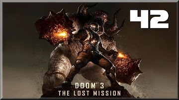 Doom III BFG Edition, PC, Part 42 Lost Mission - You get what you Pay For