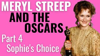 Meryl Streep and the Oscars | Part 4: Sophie's Choice