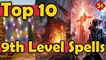 Top 10 Best 9th Level Spells in DnD 5E