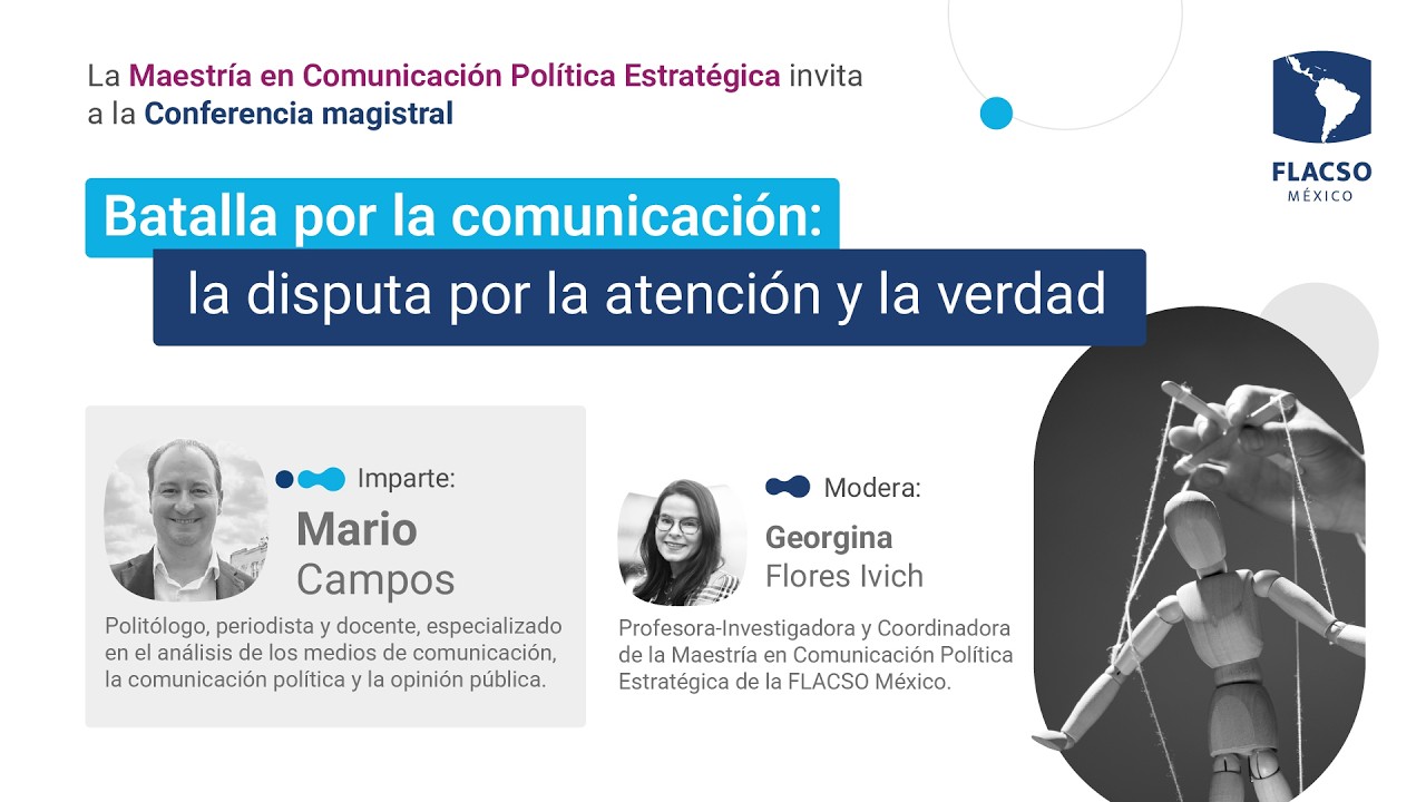 Conferencia Magistral "Batalla por la comunicación: la disputa por la atención y la verdad"