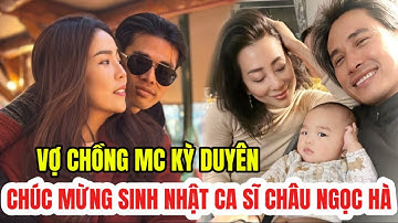 MC Kỳ Duyên gửi lời chúc sinh nhật ngọt ngào tới ca sĩ Châu Ngọc Hà, hé lộ tình thân đầy cảm xúc.
