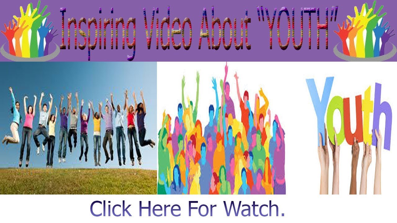 Inspiring video about youth.Top 12 Strongest Quotes for Youth In