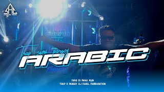 DJ ARABIC TRAP SEMI PARGOY || YANG VIRAL DI KARNVAVAL || SRC •