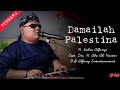 Damailah palestina    h subro alfarizi    cipt drs h abu ali haidar  og alfariz entertainment