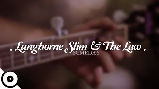 Langhorne Slim &amp; The Law - Someday | OurVinyl Sessions