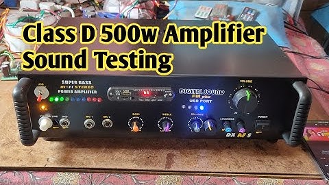 Class D 500w Amplifier Sound Testing