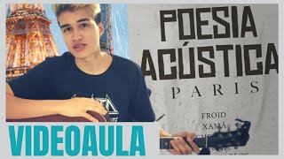 Video thumbnail of "Como tocar POESIA ACÚSTICA PARIS em 5 MINUTOS no violão!!! (Videoaula simplificada com cifra)"