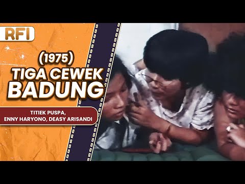 TIGA CEWEK BADUNG (1975) FULL MOVIE HD - TITIEK PUSPA, ENNY HARYONO, DEASY ARISANDI