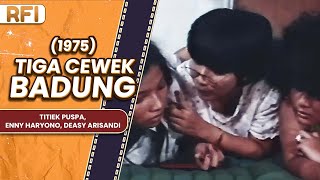 TIGA CEWEK BADUNG (1975) FULL MOVIE HD - TITIEK PUSPA, ENNY HARYONO, DEASY ARISANDI