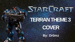 Starcraft  Terran Theme 3 COVER