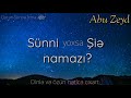 Abu Zeyd | Sünni yoxsa Şiə namazı? (🔘01.10.18)
