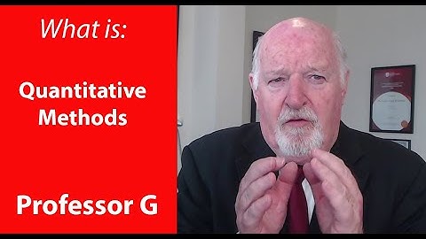 What is Quantitative Methods- Professor G MBA TV
