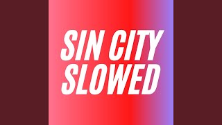 Sin City Slowed (Remix)
