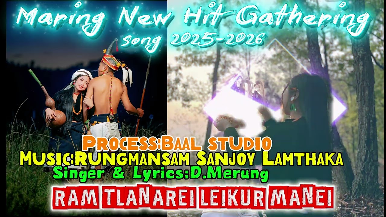 Ram Tlanarei Leikur Manei //New Maring hit Gathering Song 2k25-2k26 [Singer & Lyrics :D.Merung] 