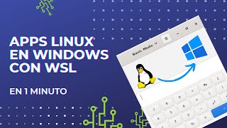 Cargar apps de Linux en Windows con WSL y WSL2 de forma fácil en 1 minuto [Utilidades]