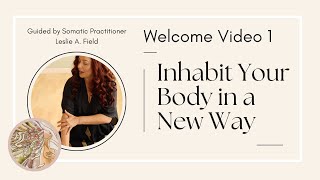 Inhabit Your Body in a New Way | Gentle Somatic Movement to Reconnect, Restore & Feel Alive