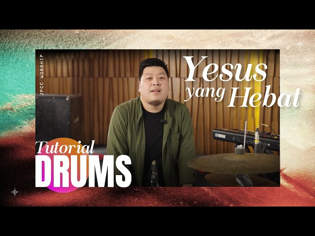 Yesus Yang Hebat Tutorial (Drum) - JPCC Worship class=