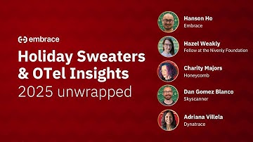 Holiday Sweaters & OpenTelemetry (OTel) Insights: 2024 Recap + 2025 Trends | Observability Panel