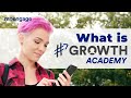 What is #GROWTH Academy?