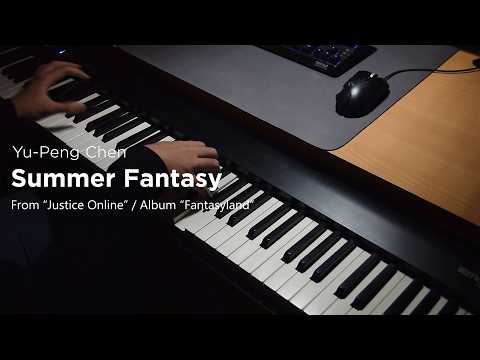 Summer Fantasy (From "Justice Online" / Album "Fantasyland") - Yu-Peng Chen