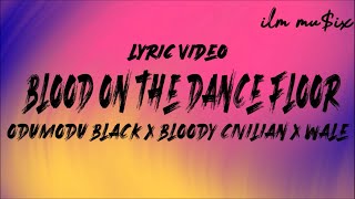 Odumodu Black Ft Bloody Civilian Ft Wale Blood On The Dance Floor  