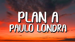 Paulo Londra - Plan A Letra/Lyrics