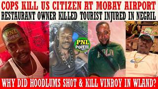 Cops KlLL US Citizen At Mobay Airport + Hoodlums KlLL Restaurant Owner & Seriously Injure Tourist