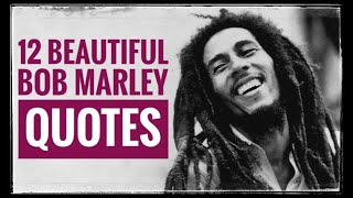 12 Most Beautiful Quotes of Bob Marley | Wise words from Bob Marley | Bob Marley famous Quotes