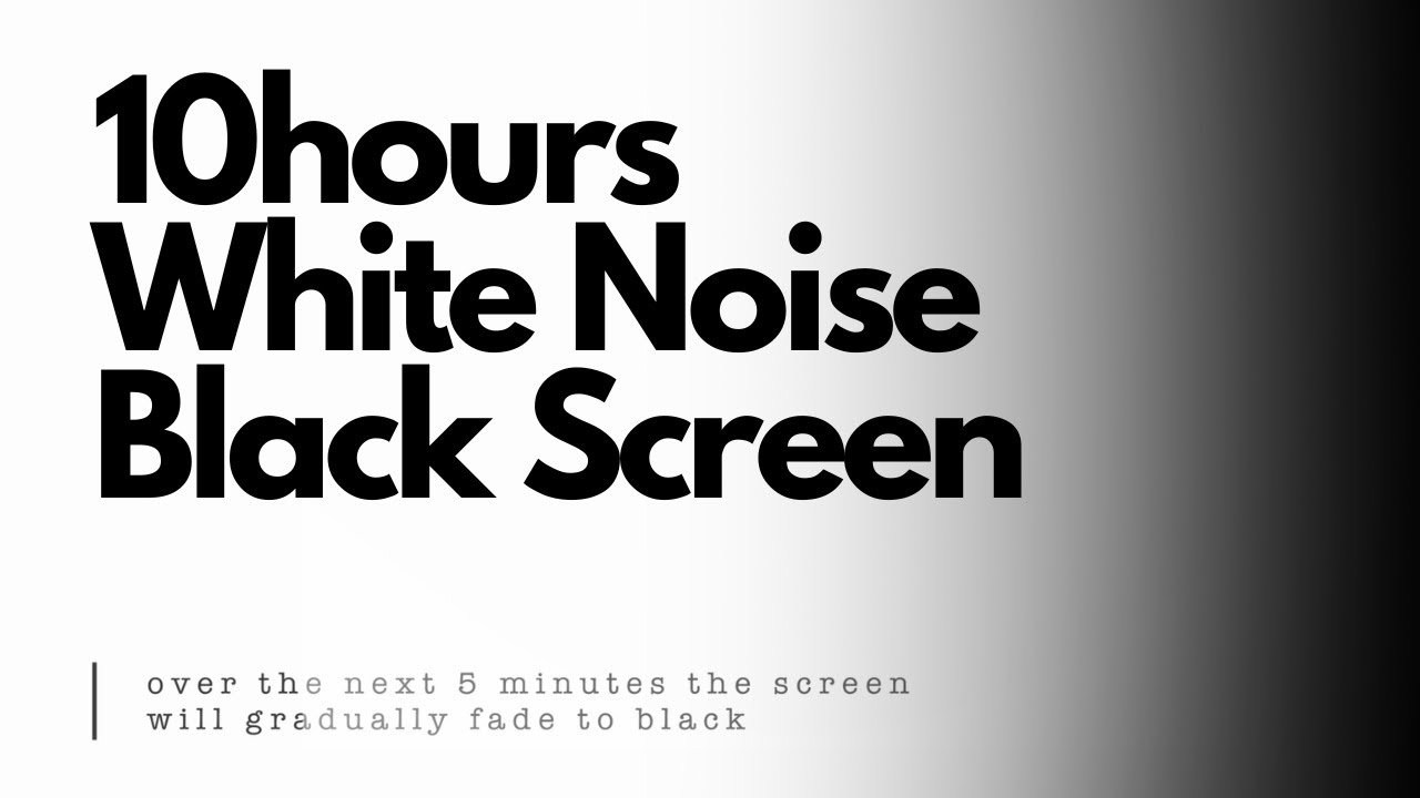 10 Hours of White Noise Black Screen Aid Deep Sleep & Focus 5min