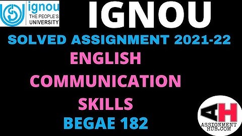 BEGAE 182 HANDWRITTEN SOLVED ASSIGNMENT 2021-22 IGNOU । ENGLISH COMMUNICATION SKILLS
