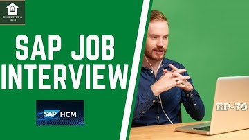 SAP JOB INTERVIEW - SAP HCM CONSULTANT