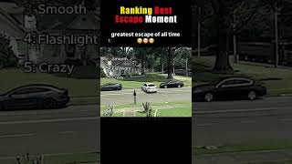 Ranking Best Car Escaping Moment.🚓