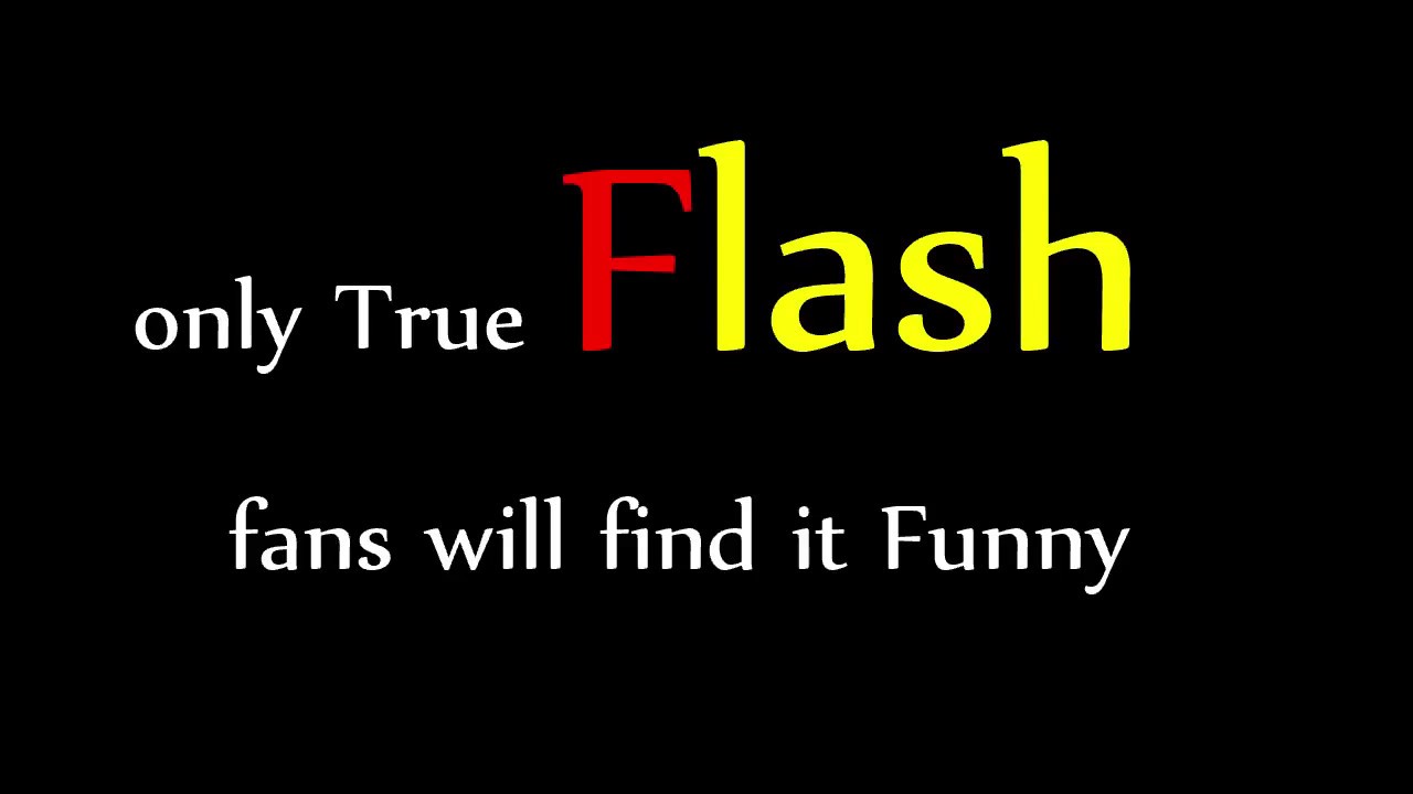 Only True Flash fans will find it funny part 1