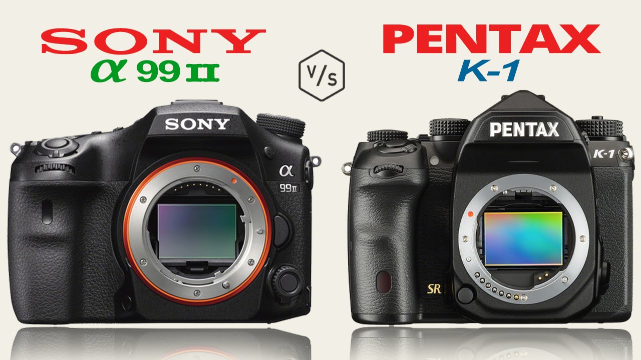 SONY A99 II vs Pentax K1 YouTube
