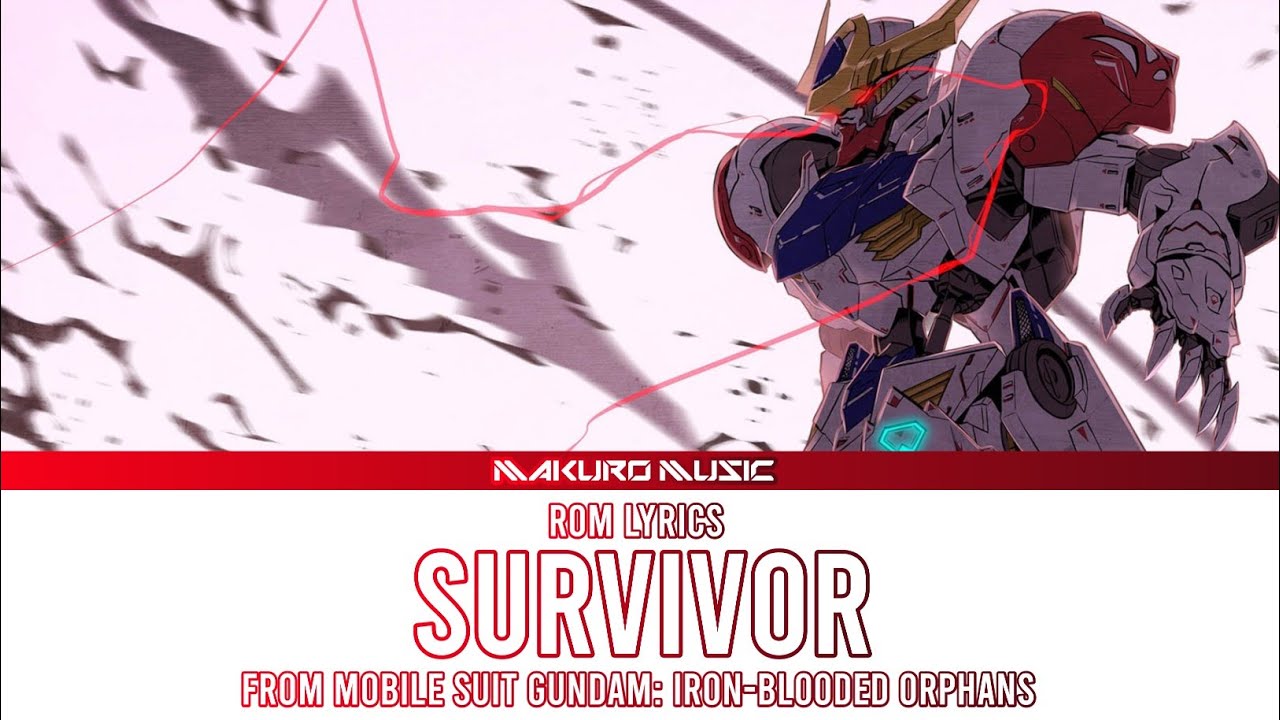 Mobile Suit Gundam IronBlooded Orphans Opening 2 Full 『 SURVIVOR