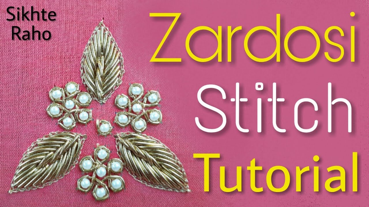 SikhteRaho: Zardosi Stitch Tutorial || Hand Embroidery || Zardosi Work