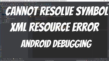 Android Bug Fixes 3: Cannot resolve symbol error for xml resources (Fixed)