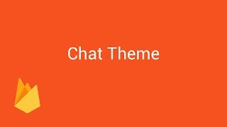 Tutorial Firebase #15 -  Chat Theme
