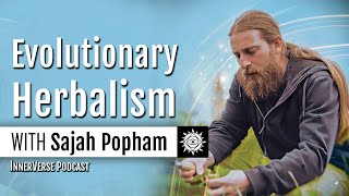 Sajah Popham | Nature and Universal Truths: The Scientific Alchemy of Evolutionary Herbalism
