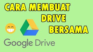 Cara Membuat Drive Bersama di Google Drive