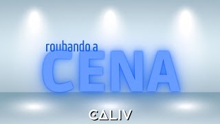 Caliv - Roubando A Cena Prod.theuz1N