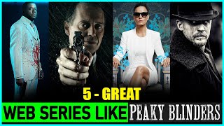 Top 5 Web Series Like Peaky Blinders Most Similar 5 Crime Thriller Shows Like Peaky Blinders