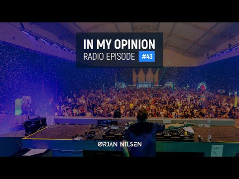 Orjan Nilsen - In My Opinion Radio #43